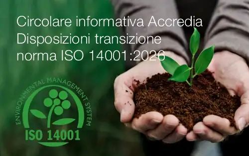 Circolare informativa Accredia - Disposizioni in materia di transizione alla norma ISO 14001:2026